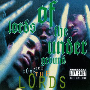 Lords Of The Underground - Her Come The Lords